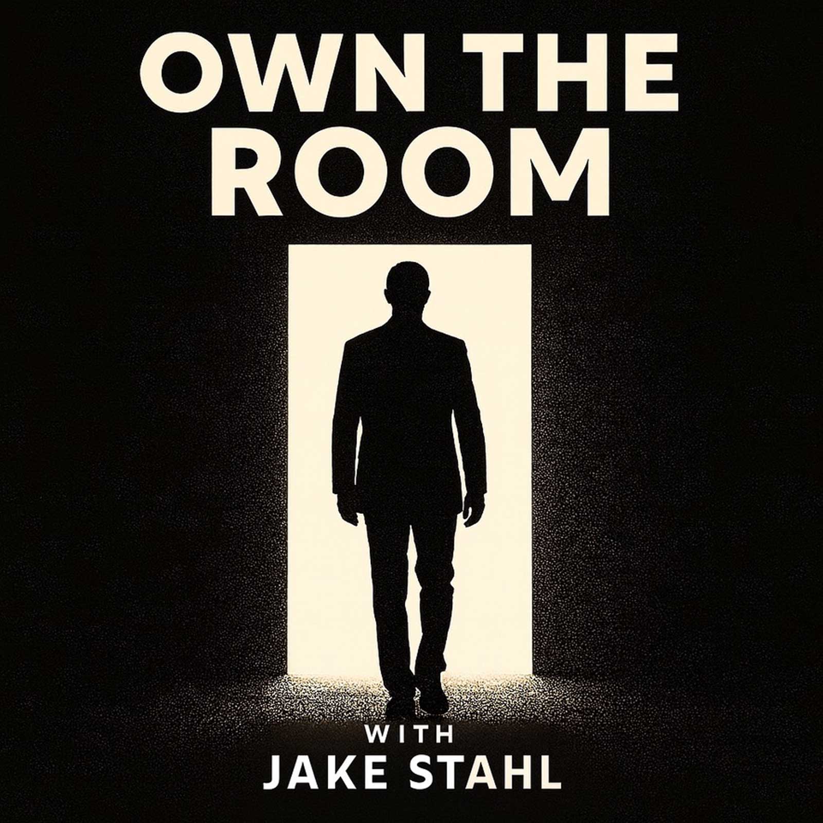 Own The Room Podcast Jake Stahl